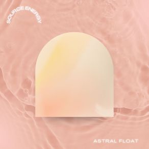 Download track Astral Float (Meditation) Energy SourceThe Meditation