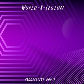 Download track Progressive House World-X-Legion