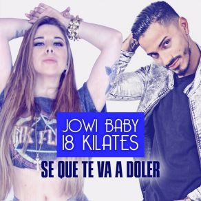 Download track Se Que Te Va A Doler Jowi Baby