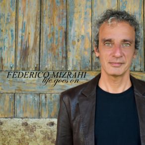 Download track Life Goes On Federico Mizrahi