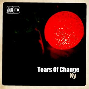 Download track Xy1 Tears Of Change