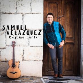 Download track Déjame Ser Samuel Velázquez