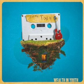 Download track Wealth In Youth Josh's Tape