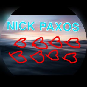 Download track You’re The Only One Nick Paxos