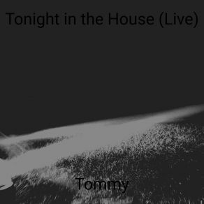 Download track Every Light In The House (Live) Tommy