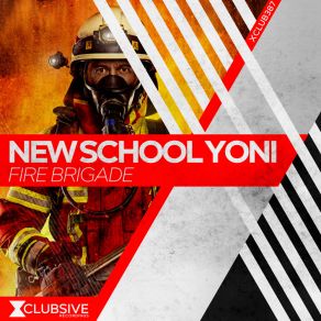 Download track Fire Brigade New School Yoni