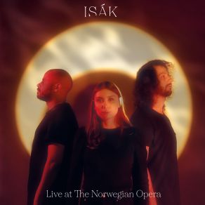 Download track Movt Don Veaját (Live At The Norwegian Opera) Isak