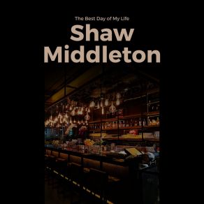 Download track With Me All The Time Shaw Middleton