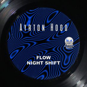 Download track Night Shift Ayrton Hood