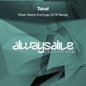 Download track When Words End (Lepi'2018 Remix) Taival