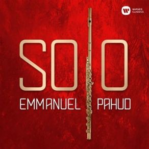 Download track 3. Sigfrid Karg-Elert: Sonata Appassionata Op. 140 Emmanuel Pahud