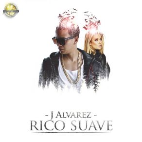 Download track Rico Suave J Álvarez