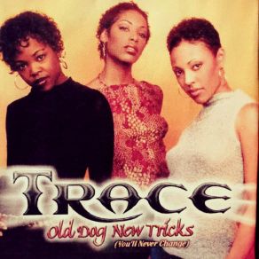 Download track You'll Never Change TraceAudrey White, Tiffany Joyner, Kimberly Finley