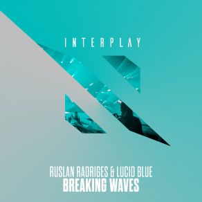 Download track Breaking Waves Ruslan Radriges, Lucid Blue