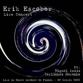 Download track Live Concert (Overture) Erik EscobarCarlinhos Noronha, Miguel Assis