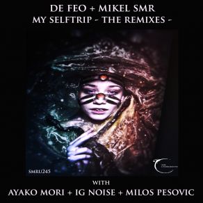 Download track My Self Trip (Milos Pesovic Remix) Mikel SMRMilos Pesovic