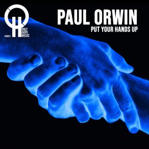 Download track Put Your Hands Up (Radio Edit) Paul Orwin