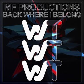 Download track Back Where I Belong (Radio Mix) MF Productions