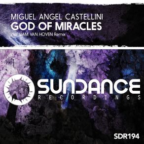 Download track God Of Miracles (Original Mix) Miguel Angel Castellini