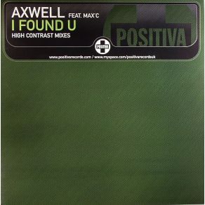 Download track I Found U (High Contrast Berli) Axwell, Max 'C'