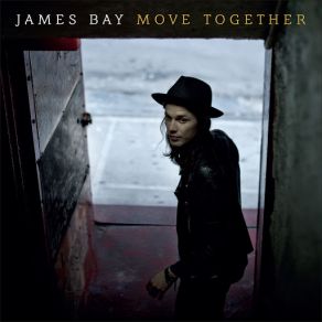 Download track Move Together James Bay