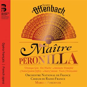 Download track Acte DeuxiÃ¨me; ScÃ¨ne 6 - Rondeau ÂJe Pars, Je Vais, Je Voleâ (Frimouskino) Offenbach, Orchestre National De France, Markus PoschnerAntoinette Dennefeld