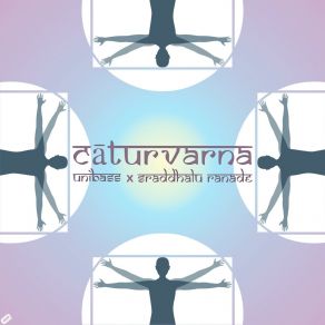 Download track Caturvarna (Soul Aspiration) UnibassSraddhalu Ranade