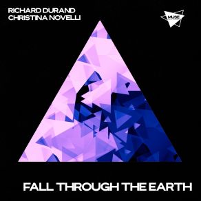 Download track Fall Through The Earth (Extended Mix) Richard Durand, Christina Novelli