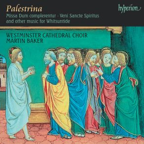 Download track Dum Complerentur Westminster Cathedral ChoirMartin Baker