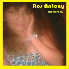 Download track Ahora Soy Mala Ros Antony