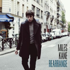 Download track Rearrange Miles Kane