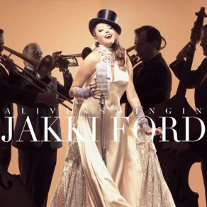 Download track I'm Gonna Live Till I Die Jakki Ford