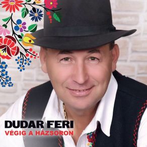 Download track Végig A Házsoron Dudar Feri