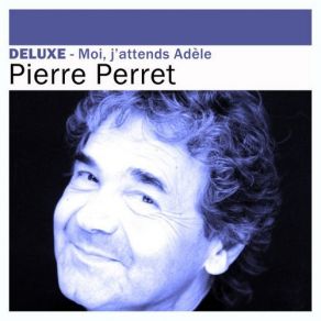 Download track Qu'elle Etait Jolie, Qu'elle Etait Belle Pierre Perret