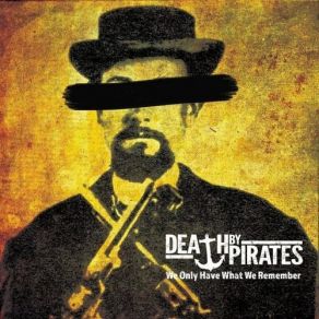 Download track Here's To You Death By Pirates