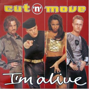 Download track I'M Alive (Extended Club Version) Cut 'N' Move
