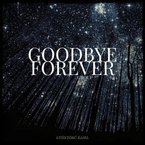 Download track Másik Tánc Goodbye Forever Group