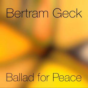 Download track Ballad For Peace (Symphony) Bertram GeckSymphony