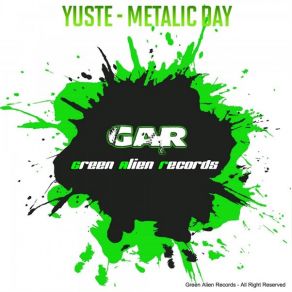 Download track Metalic Day (Original Mix) Yuste