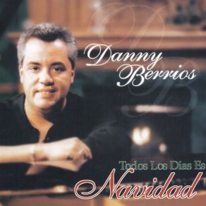 Download track Todo Los Días Es Navidad Danny Berrios