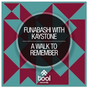 Download track A Walk To Remember (Original Mix) Funabashi, Kay Stone