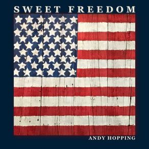 Download track Sweet Freedom Andy Hopping