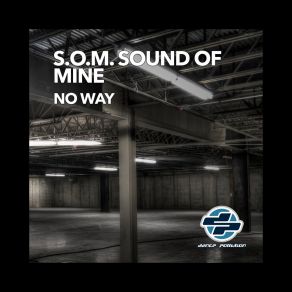 Download track No Way S. O. M. Sound Of Mine