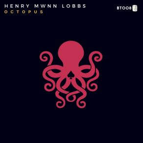 Download track Octopus, Pt. 1 Henry Mwnn Lobbs