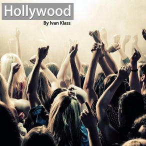 Download track Hollywood (Club Mix) Ivan Klass