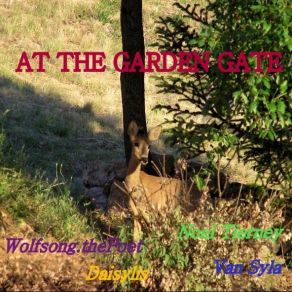 Download track At The Garden Gate Wolfsong. ThePoet