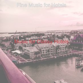 Download track Luxurious Executive Lounges Fine Music For Hotels