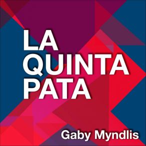 Download track La Quinta Pata Gaby Myndlis