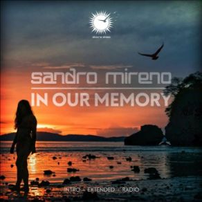 Download track In Our Memory (Radio Edit) Sandro Mireno