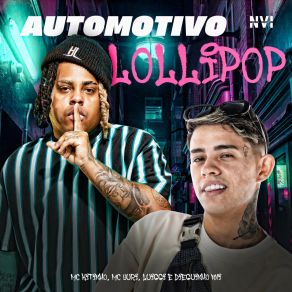 Download track Automotivo Lollipop (Speed Up) Dieguinho NVI